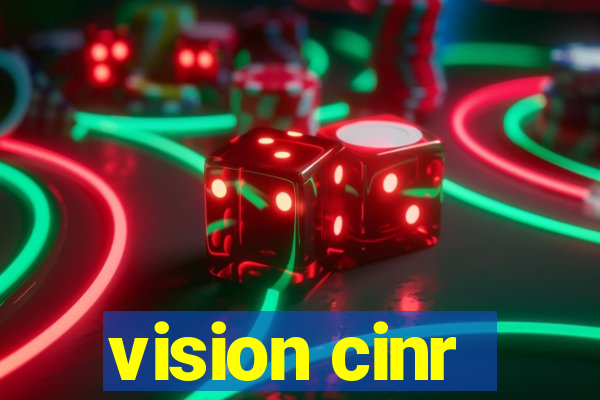 vision cinr