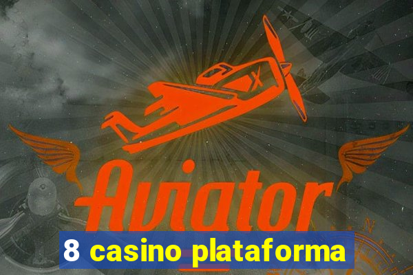 8 casino plataforma