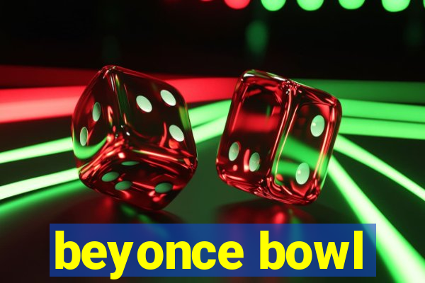 beyonce bowl