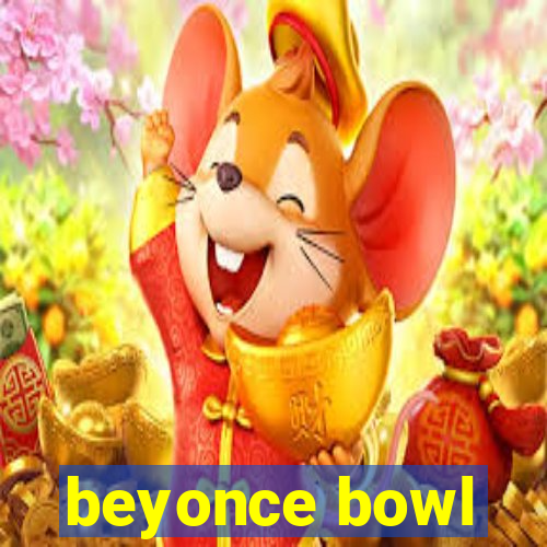 beyonce bowl