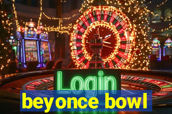 beyonce bowl