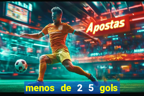 menos de 2 5 gols o que significa