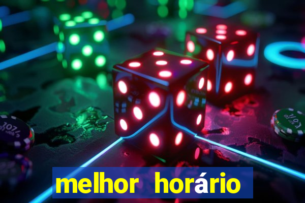 melhor horário para jogar fortune tiger madrugada