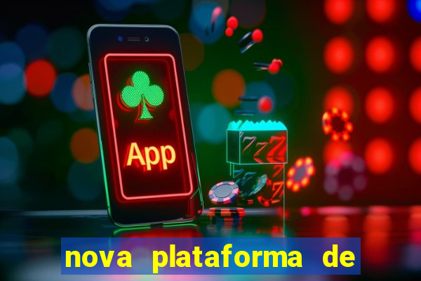 nova plataforma de jogos para ganhar dinheiro