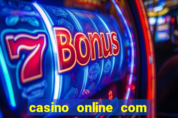 casino online com b?nus grátis