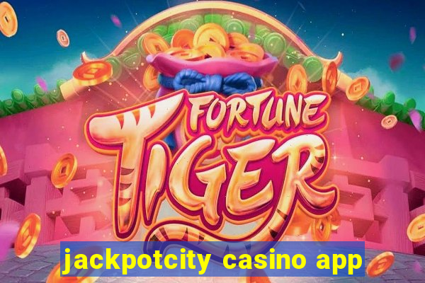 jackpotcity casino app