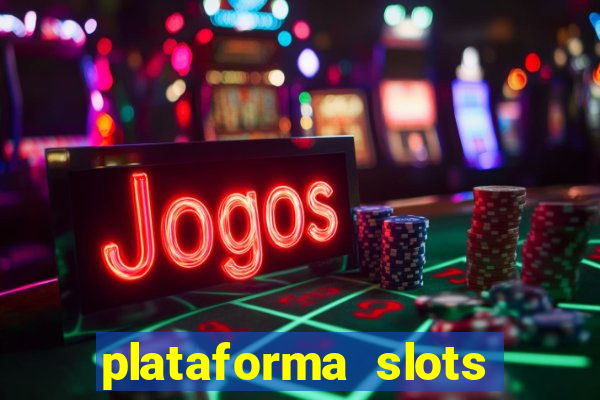 plataforma slots com b?nus de cadastro