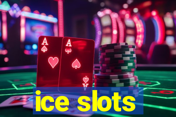 ice slots