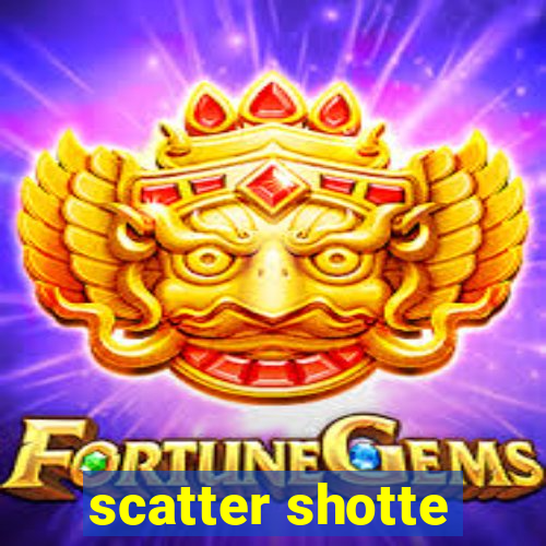 scatter shotte