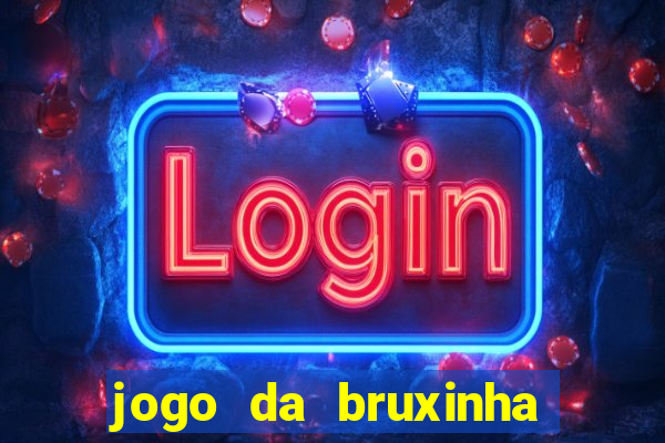 jogo da bruxinha ca?a níquel