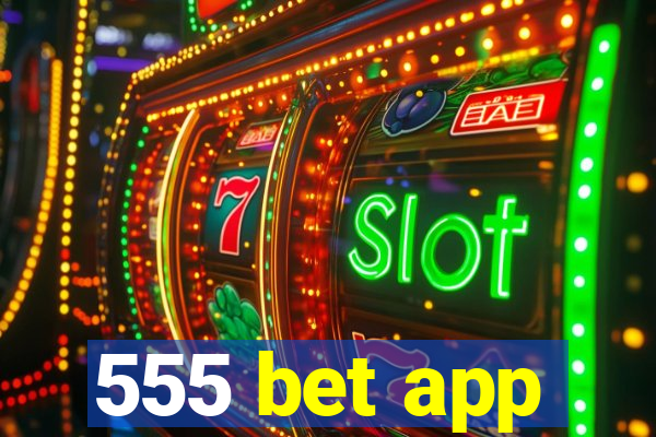 555 bet app