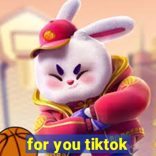 for you tiktok