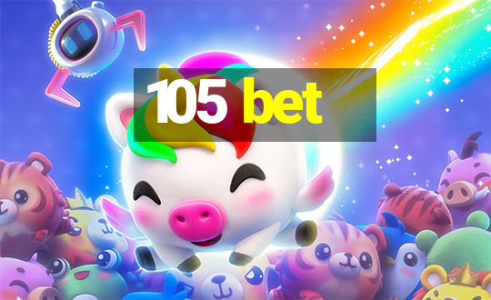 105 bet