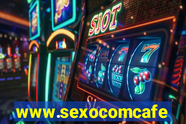 www.sexocomcafe.com.br