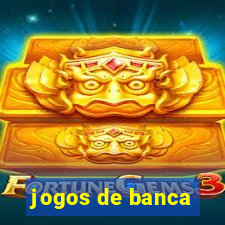 jogos de banca