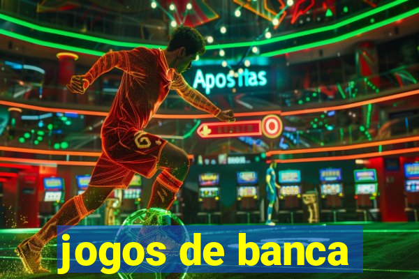 jogos de banca