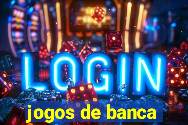 jogos de banca