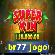 br77 jogo