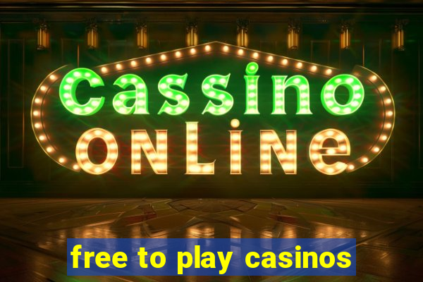 free to play casinos