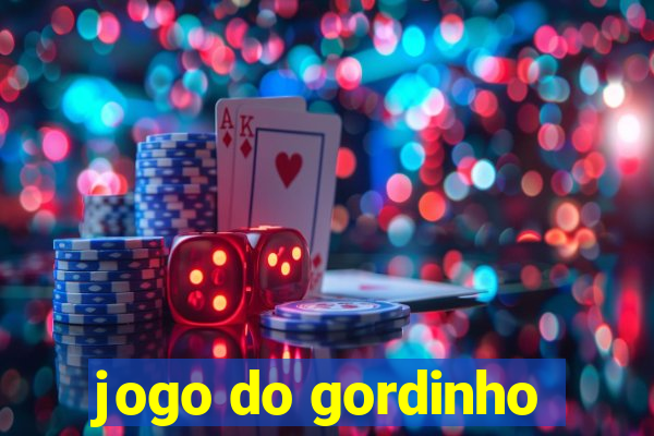 jogo do gordinho