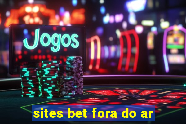 sites bet fora do ar