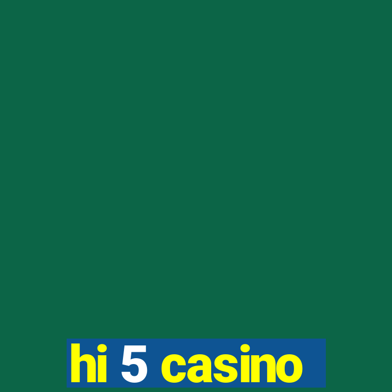 hi 5 casino