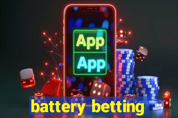 battery betting