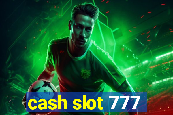 cash slot 777