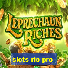 slots rio pro