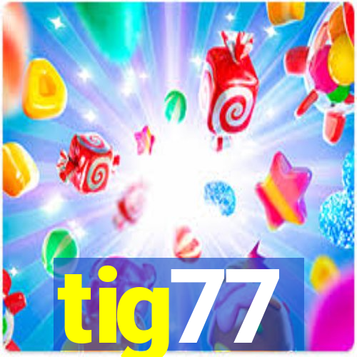 tig77