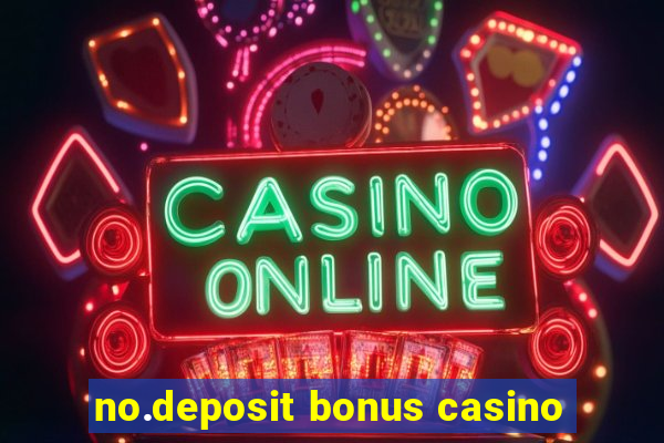 no.deposit bonus casino