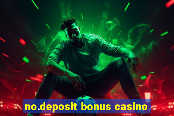 no.deposit bonus casino