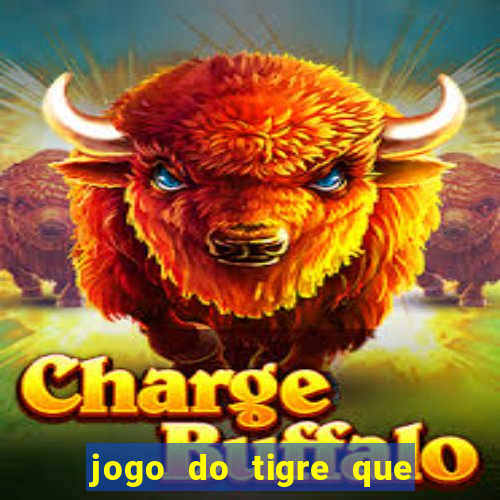 jogo do tigre que ganha bonus ao se cadastrar