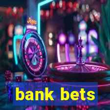 bank bets