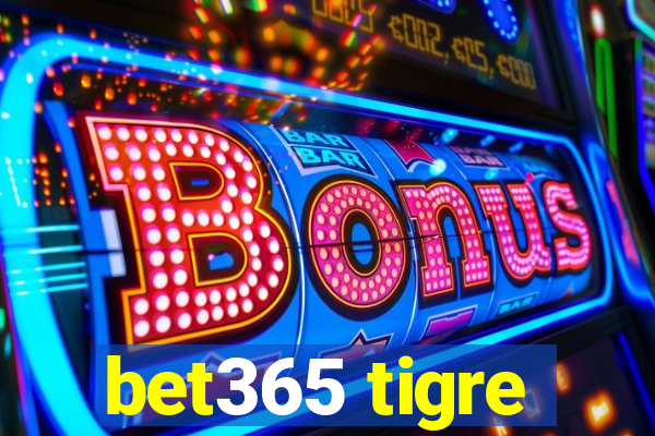 bet365 tigre