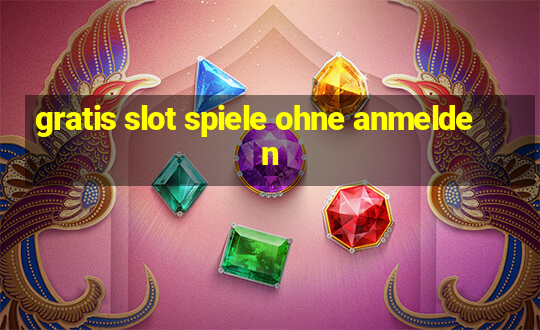 gratis slot spiele ohne anmelden