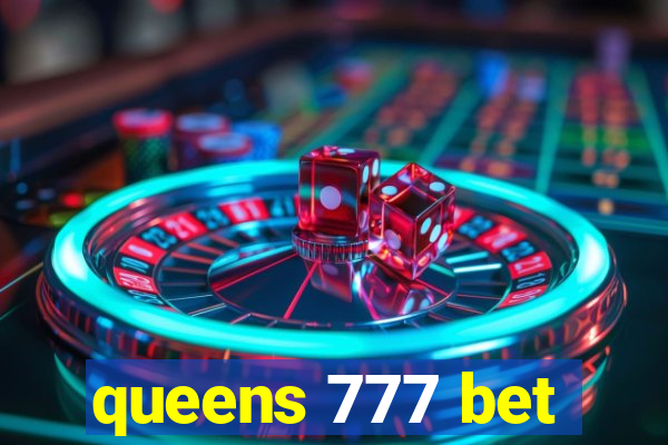 queens 777 bet