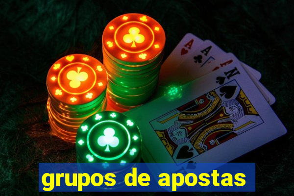 grupos de apostas