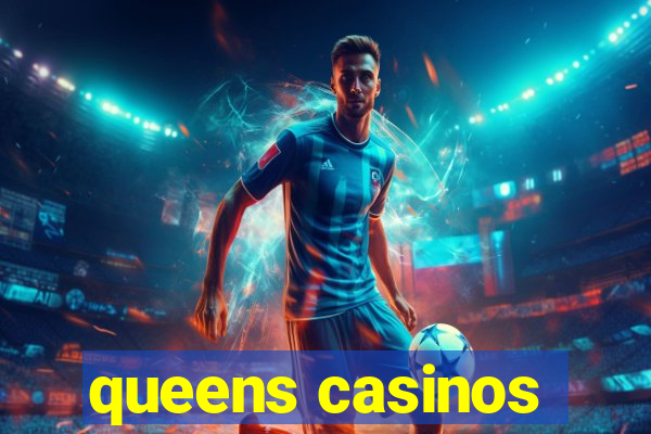 queens casinos