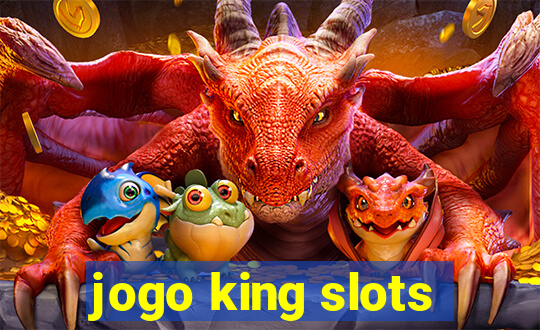 jogo king slots