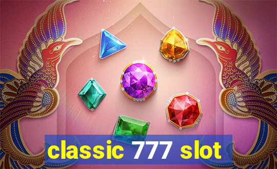 classic 777 slot