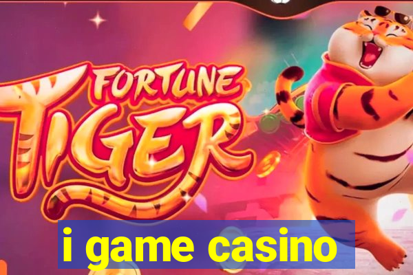 i game casino