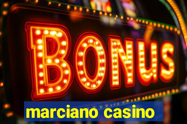 marciano casino