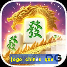 jogo chinês que ganha dinheiro