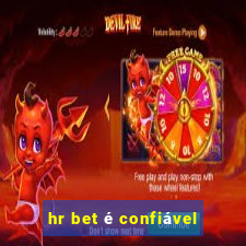 hr bet é confiável