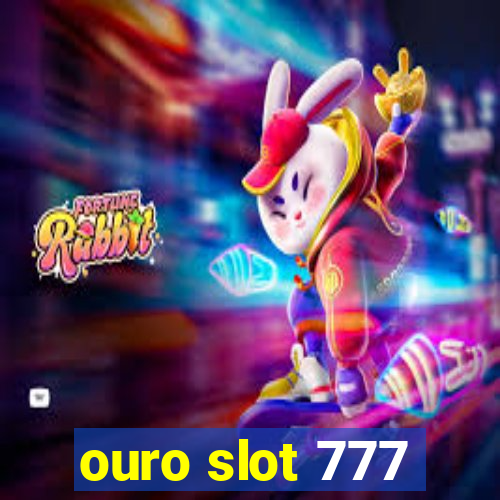 ouro slot 777