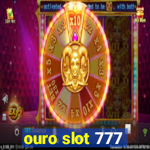 ouro slot 777