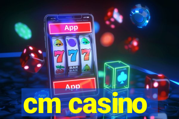 cm casino