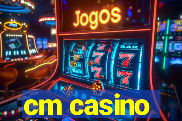 cm casino