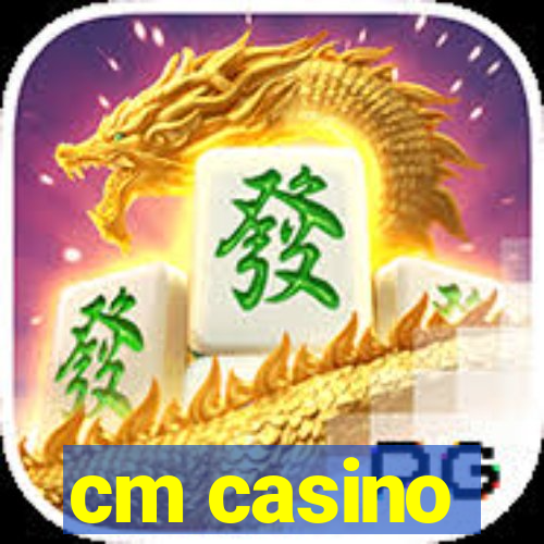 cm casino